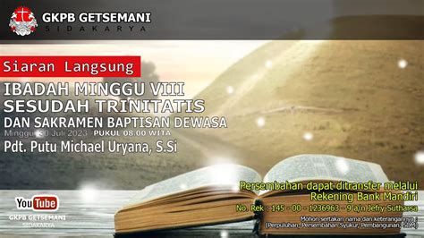 Ibadah Minggu VIII Sesudah Trinitatis GKPB Jemaat Getsemani Minggu 30