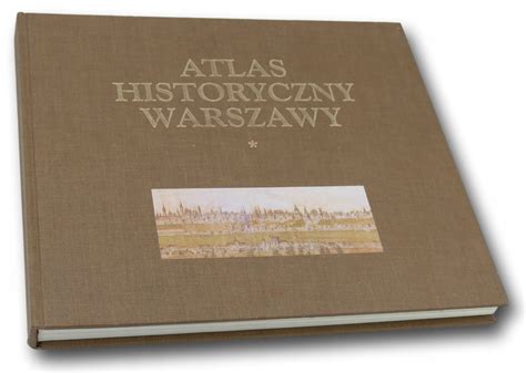 Atlas Historyczny Warszawy Wybrane R D A Kartograficzne Dr Adam