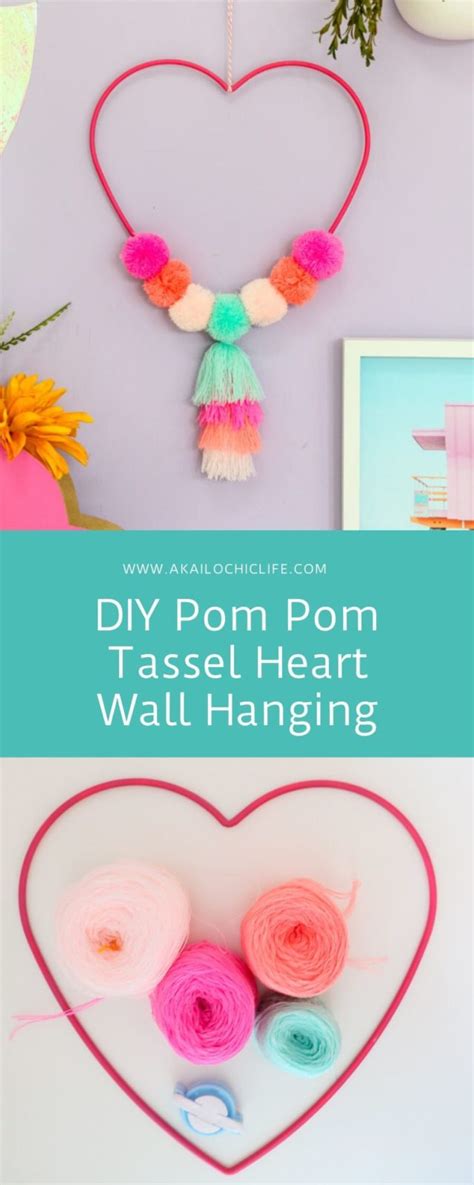 Diy Pom Pom Tassel Heart Wall Hanging A Kailo Chic Life