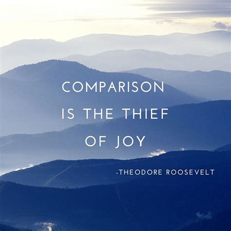 Comparison Is The Thief Of Joy Joy Quotes Encouragement Quotes Inspirational Quotes