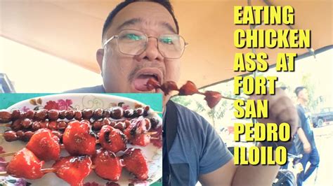 EATING CHICKEN ASS AT FORT SAN PEDRO ILOILO CITY YouTube