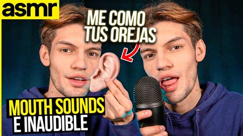 Asmr Mouth Sounds Inaudible Para Dormir Asmr Espa Ol Relajante Youtube