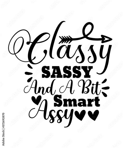 Sassy Svg Designsassy Svg Bundle Sassy Quotes Svg Funny Sarcastic