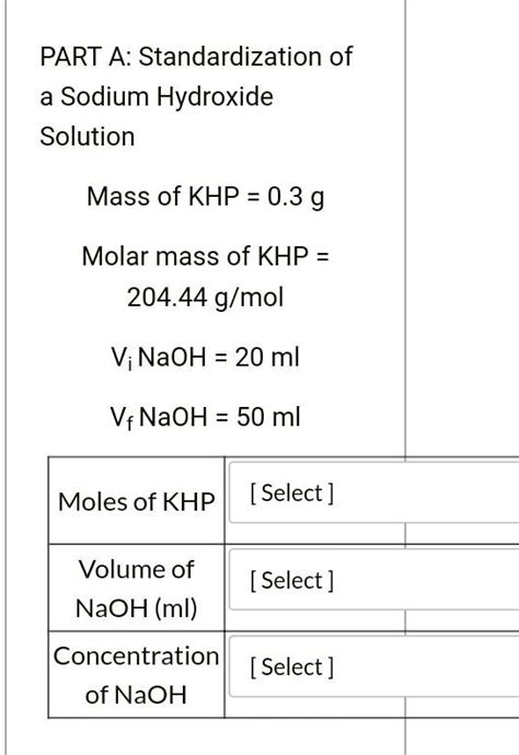 Solved Part A Standardization Of Sodium Hydroxide Solution Mass Of Khp 0 3 G Molar Mass Of