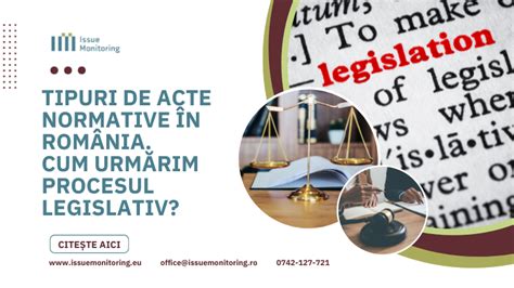 Tipuri de acte normative în România Cum urmărim procesul legislativ