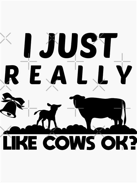 I Just Really Like Cows Ok Cows Farmer Sticker By Nouni Abdo