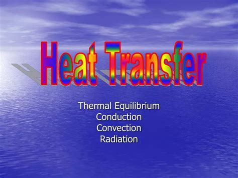 Ppt Thermal Equilibrium Conduction Convection Radiation Powerpoint Presentation Id6535530