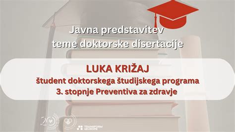 Javna Predstavitev Teme Doktorske Disertacije Fakulteta Za Vede O Zdravju