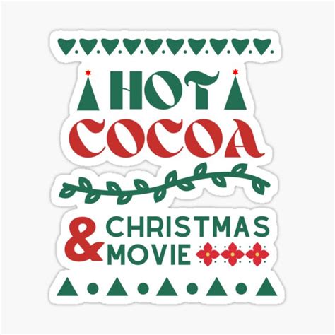Cute Christmas Quotes Hot Cocoa And Christmas Movie Sticker For Sale By YogiRes Redbubble