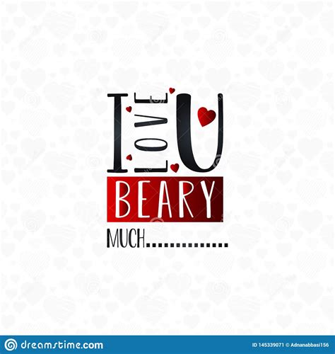 I Love You Beary Much Love Typography Stock Vector Illustration Of