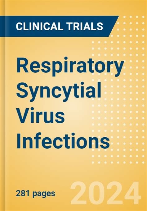 Respiratory Syncytial Virus RSV Infections Global Clinical Trials