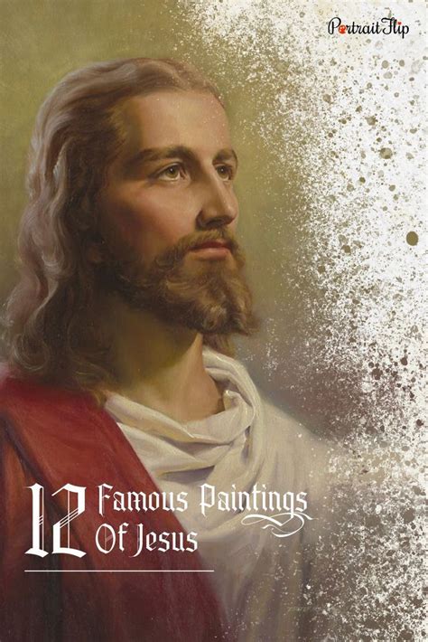 13 Most Famous Paintings Of Jesus Of All Time The Go To List Jesus