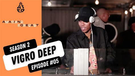 Vigro Deep Amapiano Forecast Live Dj Mix Bchiphop