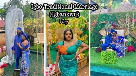 Im Back Igbo Traditional Marriage Igbankwu Vlog Youtube