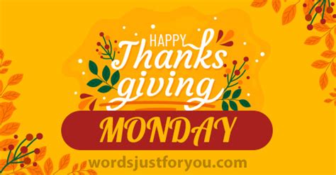 Happy Thanksgiving Monday Image  5546 Wordsjustforyoucom