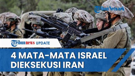 Iran Eksekusi Mati Mata Mata Israel Yang Bekerja Untuk Mossad Badan