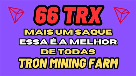 MINERADORA DE TRX PAGANDO MUITO MINERADORA DE TRX MINERADORA DE TRON