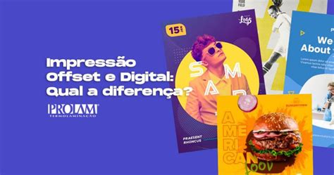 Impress O Offset E Digital Qual A Diferen A Prolam