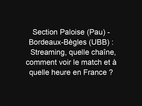 Section Paloise Pau Bordeaux B Gles Ubb Streaming Quelle