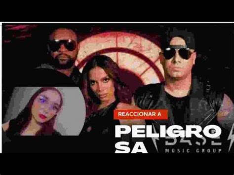 Reaccionando A Peligrosa De Wisin Anitta Shaggy Mafio V Deo Musical