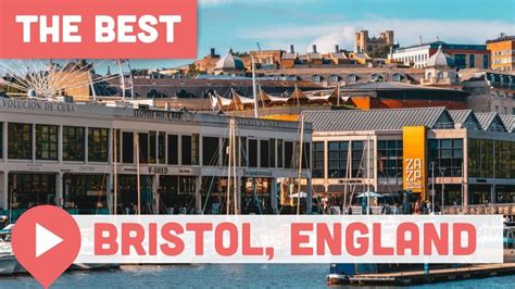 Best Things to Do in Bristol, England