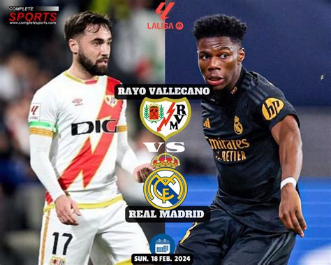 Rayo Vallecano Vs Real Madrid Predictions And Match Preview