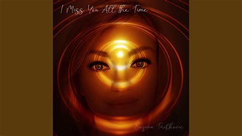 I Miss You All the Time - YouTube