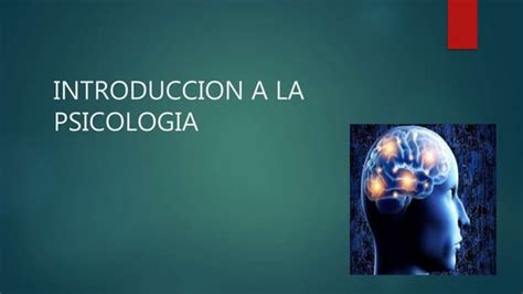 Introduccion A La Psicologia Ppt