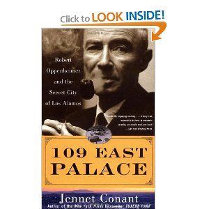 East Palace Robert Oppenheimer And The Secret City Of Los Alamos