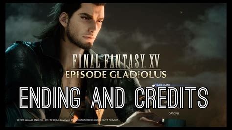 Episode Gladiolus Ending And Credits Final Fantasy Xv Youtube