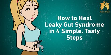 How To Heal Leaky Gut Syndrome In Simple Tasty Steps