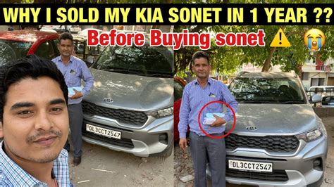 Why I Sold My Kia Sonet In Year Ownership Experience Sonet