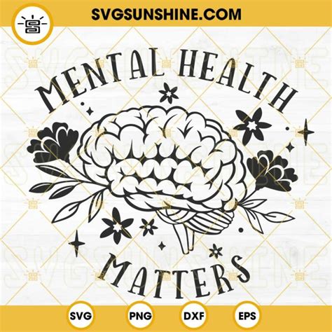 Mental Health Matters Svg Floral Brain Svg Motivational Svg