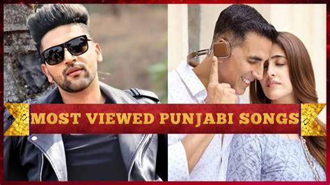 Top 10 Most Viewed Punjabi Songs On Youtube Of All Time May 2022