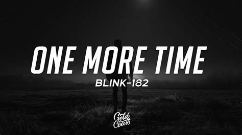 Blink 182 One More Time Lyrics Youtube