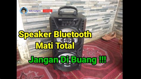 Speaker Bluetooth Mati Total Cara Memperbaiki Nya Youtube