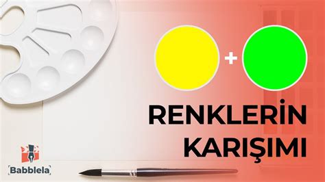 Sarı ve Yeşil Rengin Karışımı Hangi Renk Olur YouTube