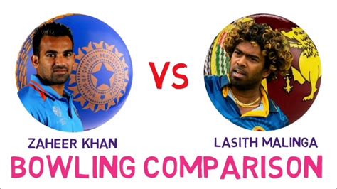 Zaheer Khan Vs Lasith Malinga Bowling Comparison Video Cricket