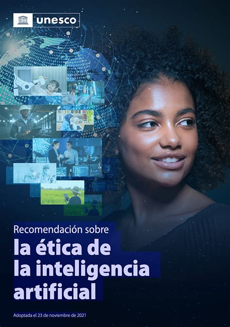 Recomendación Sobre La ética De La Inteligencia Artificial Adoptada El 23 De Noviembre De 2021