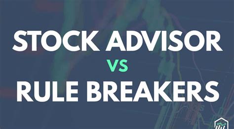 Motley Fool Rule Breakers Vs Stock Advisor One Clear Winner