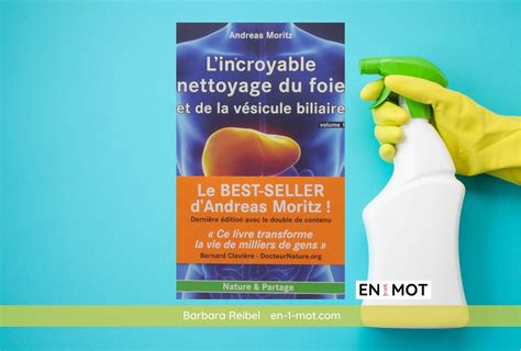 L étonnant nettoyage du foie et de la vésicule biliaire par A Moritz