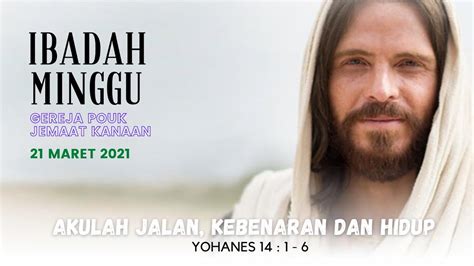 IBADAH MINGGU GEREJA POUK JEMAAT KANAAN 21 MARET 2021 YouTube