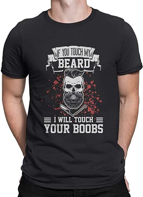 Herren Lustige T Shirts If You Touch My Beard I Will Touch Your Boobs