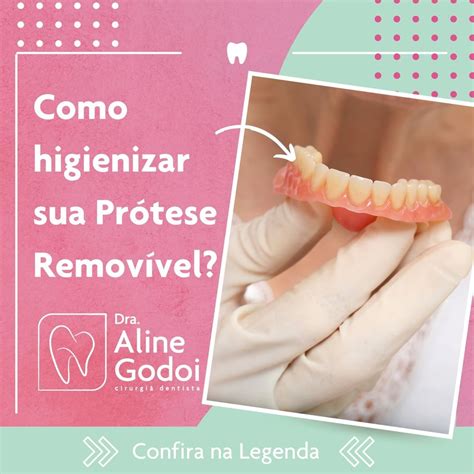 Como Higienizar Sua Pr Tese Consult Rio Odontol Gico Dra Aline Godoi