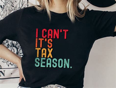 Funny It S Tax Season Shirt Tax Accountant T Shirt Cpa Etsy