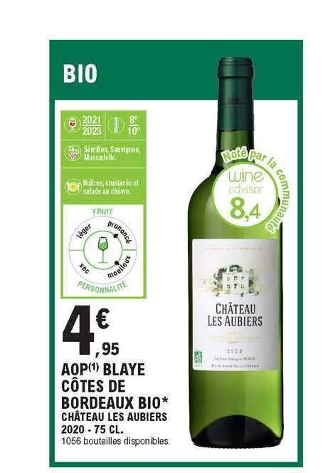 Promo Aop Blaye C Tes De Bordeaux Bio Ch Teau Les Aubiers Chez E