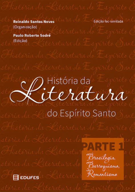 Livro Lan Ado Pela Ufes Re Ne Cinco S Culos Da Produ O Liter Ria Do