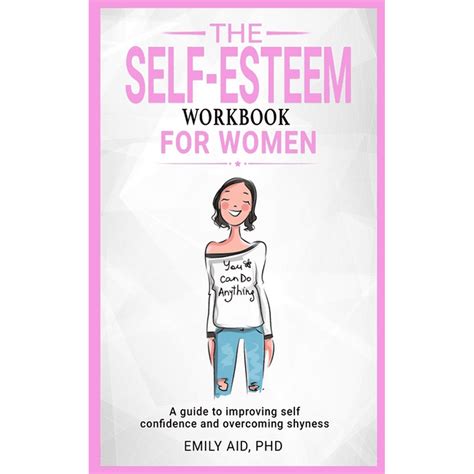 The Self-Esteem Workbook For Women : A Guide to Improving Self-Confidence and Overcoming Shyness ...