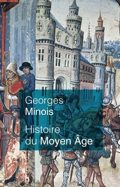 Histoire du Moyen Age broché Georges Minois Achat Livre fnac