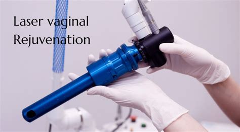 Laser Vaginal Rejuvenation Dr Abedini